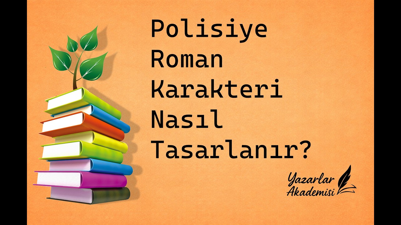 Polisiye Roman Karakteri Nasıl Tasarlanır?