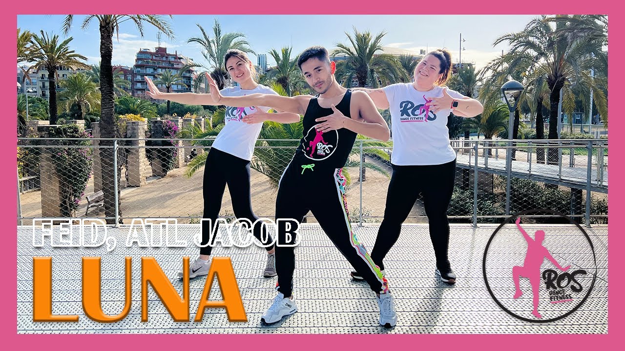 LUNA - Feid, ATL Jacob 🌙 | Ros Dance Fitness | Zumba | Baile | Coreo | Reggaetón | TikTok | Urbano
