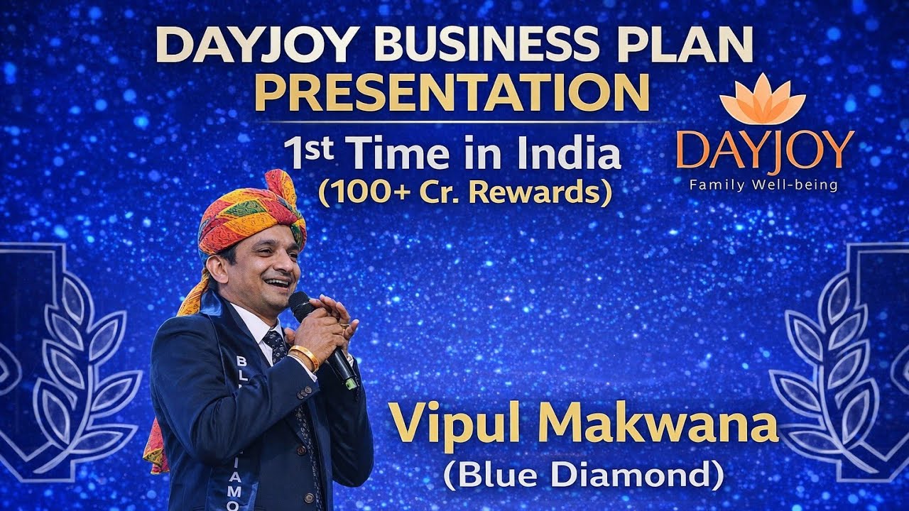 DAYJOY Business Plan Presentation | 100+ Crore Rewards | Vipul Makwana (Blue Diamond)