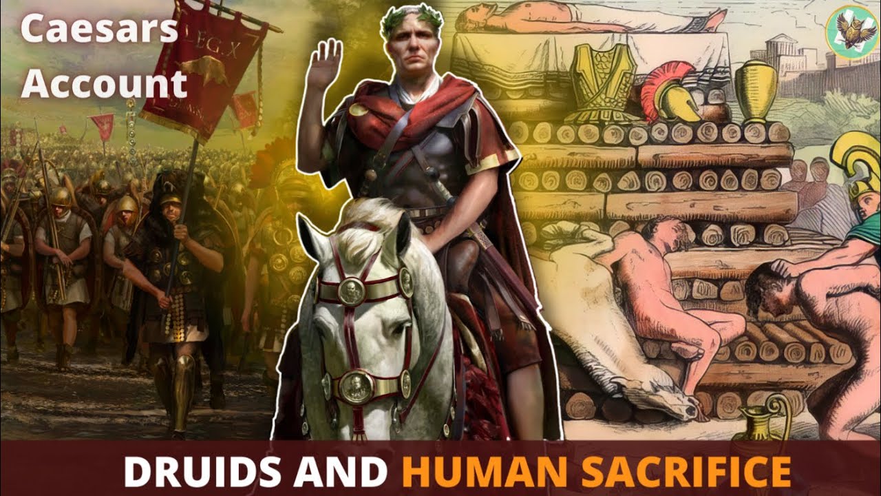 Julius Caesar's Account of the Druids and Human Sacrifice in Gaul