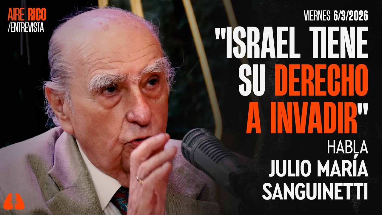 #AireRico | ISRAEL TIENE SU DERECHO A INVADIR: HABLA SANGUINETTI | 6/3/2026