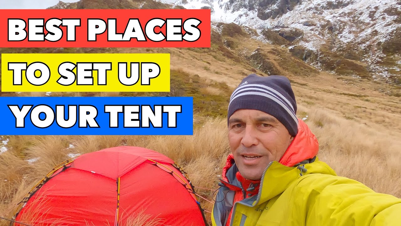 How to Find the Best Places to PITCH YOUR TENT