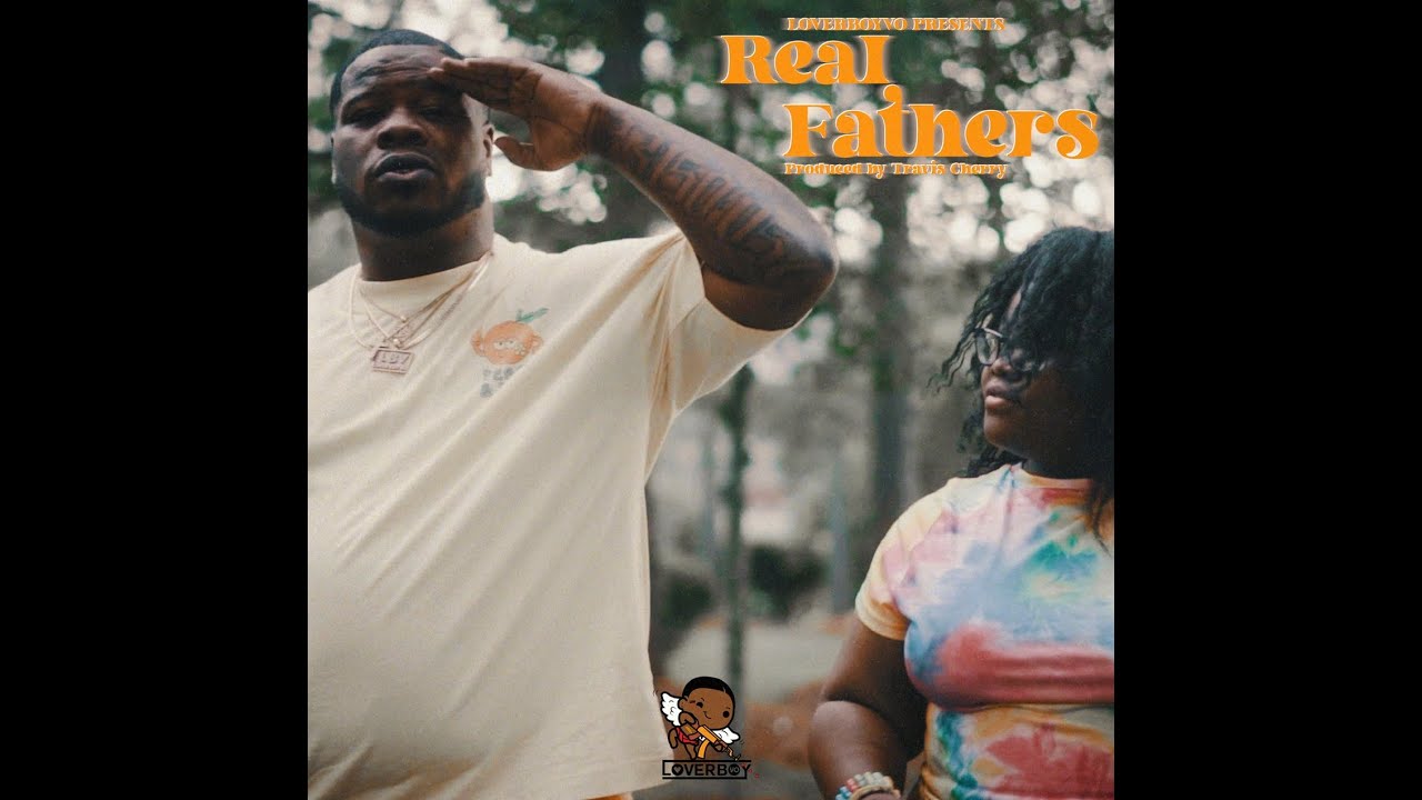 Real Fathers - LoverBoy Vo ( Official Video)