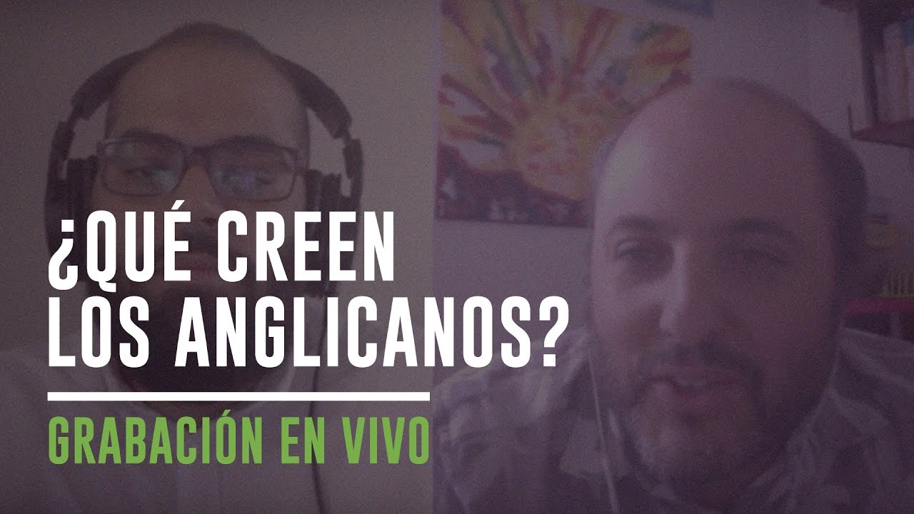 Coalición Radio 030: ¿Qué creen los anglicanos?