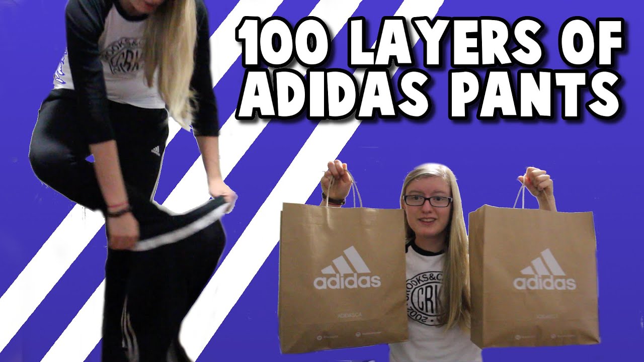 100 Layers of Adidas pants