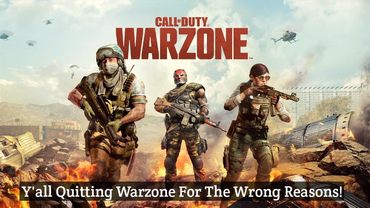 Ya'll Quitting Call Of Duty Warzone For The Wrong Reasons!
