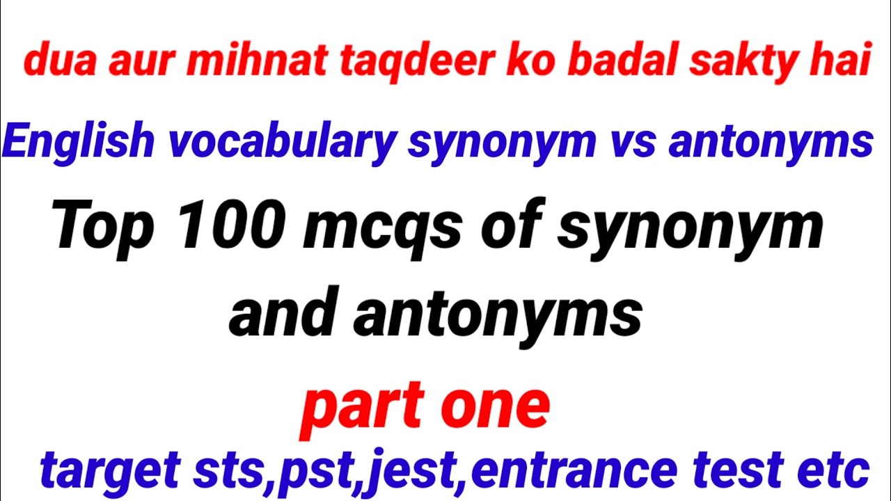 synonyms and antonyms in english|synonyms and antonyms top 100|part 1|sts|IBA