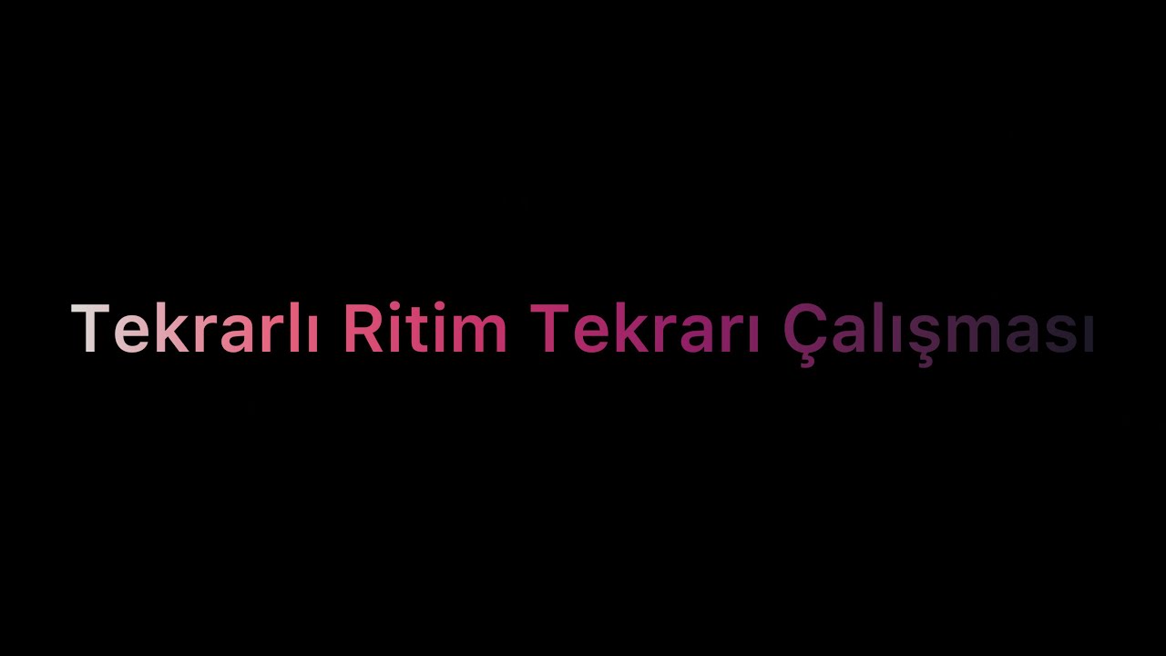 Tekrarlı Ritim Tekrarı Çalışması