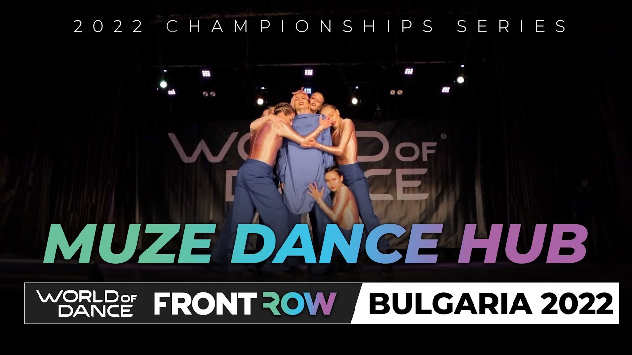 Muze Dance Hub | 1st Place Team  | FrontRow | World of Dance Bulgaria 2022 | #WODBG22