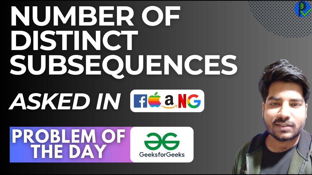 #125 GFG POTD Number of distinct subsequences GeeksForGeeks Problem of the Day |PlacementsReady