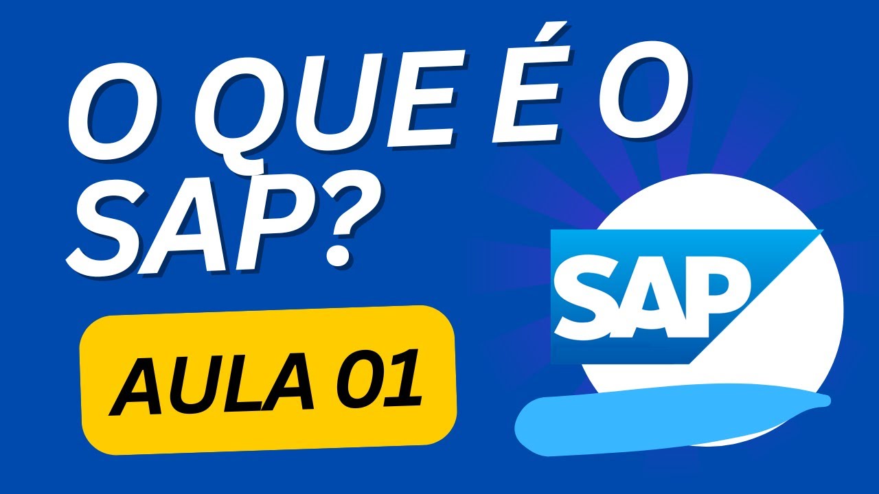 O QUE É O SAP? | Aula 01 | Aprenda SAP grátis partindo do zero
