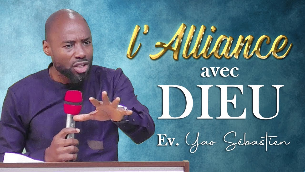 L'ALLIANCE AVEC DIEU. Evangéliste YAO Sébastien.