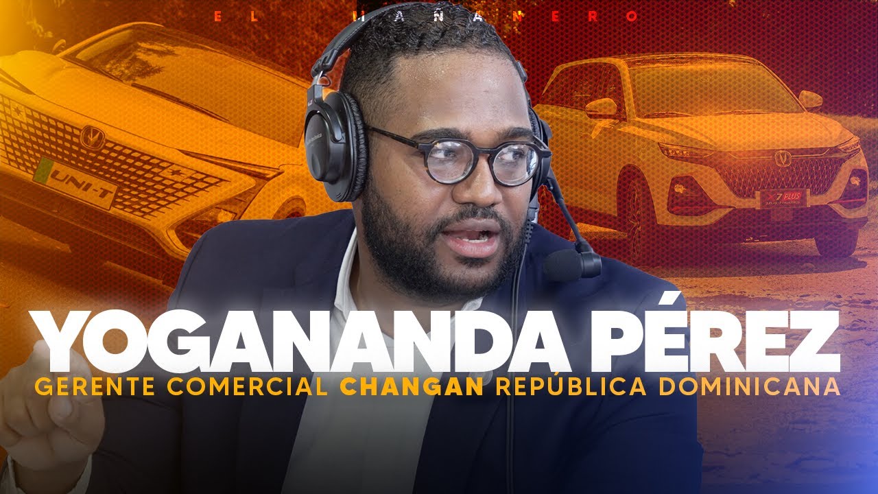 Yogananda Pérez - Gerente Comercial Changan República Dominicana