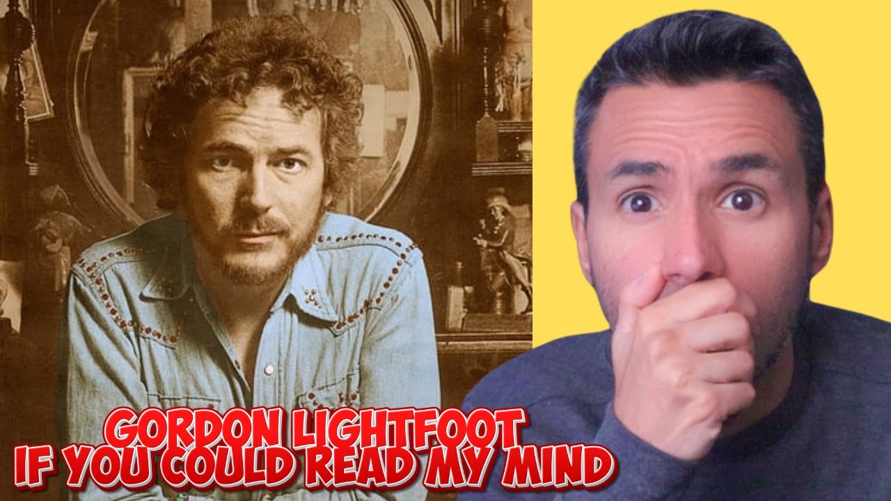 Gordon Lightfoot - If You Could Read My Mind (REACTION) First Time Hearing It