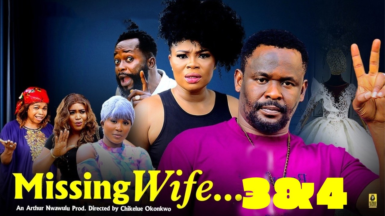 LATEST SERIES - (MISSING WIFE 3&4) - WHAT HAPPENED TO MY WIFE - ZUBBY MICHEAL