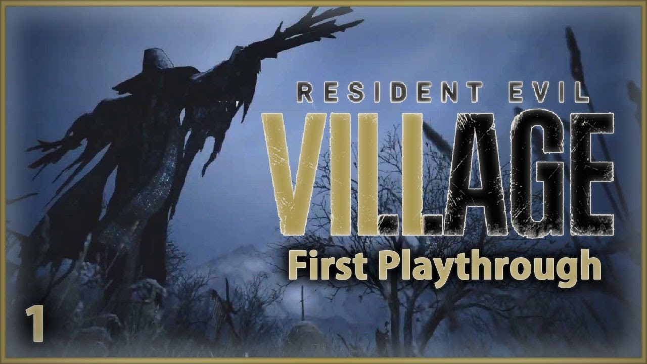 Resident Evil VILLAGE Part 1 - First Playthrough w/ Bonehead Commentary