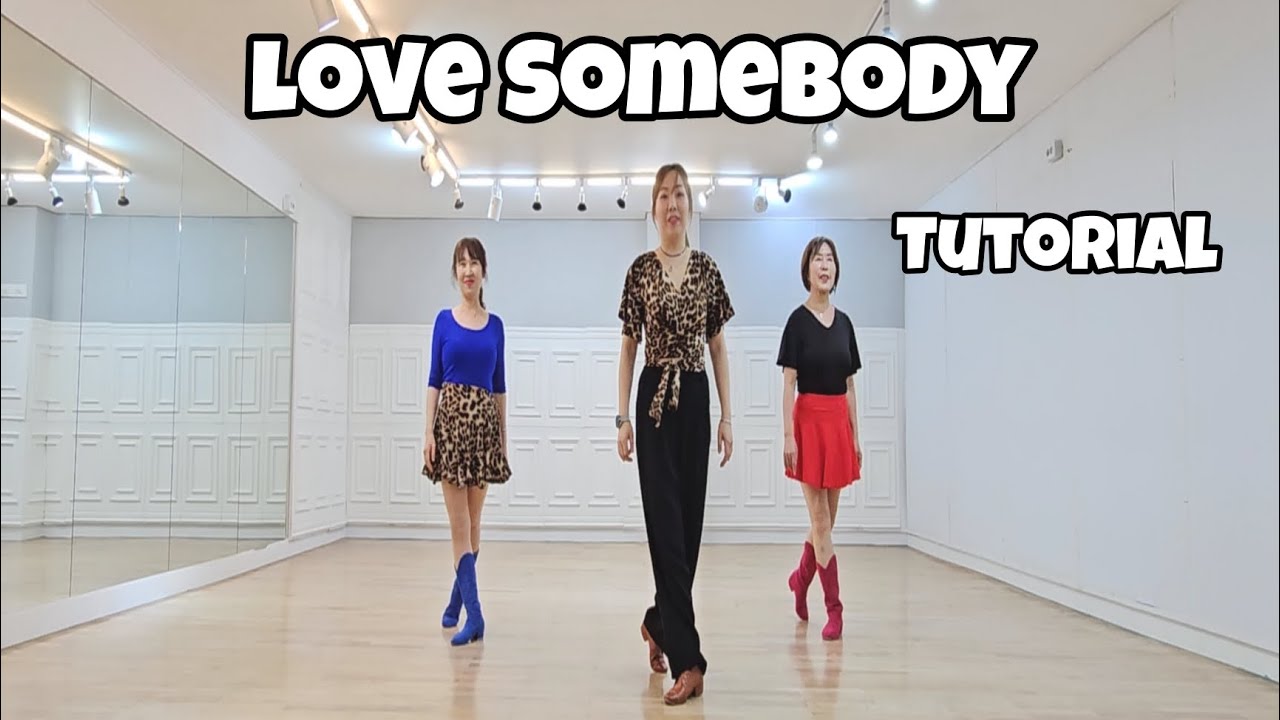 Love Somebody - Line Dance (Tutorial)