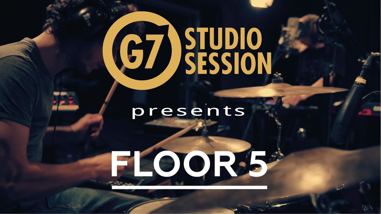Floor 5 - One Two | G7 Live Session