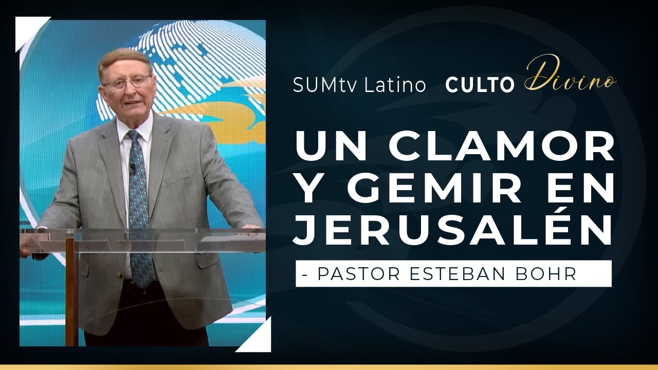 Un clamor y gemir en Jerusalén - Pr. Stephen Bohr || Culto Divino