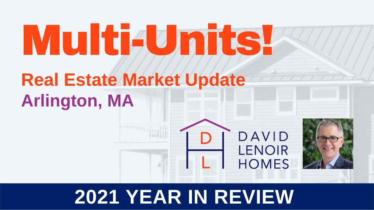 Arlington Real Estate - 2021 Year in Review - Multi Unit Homes!