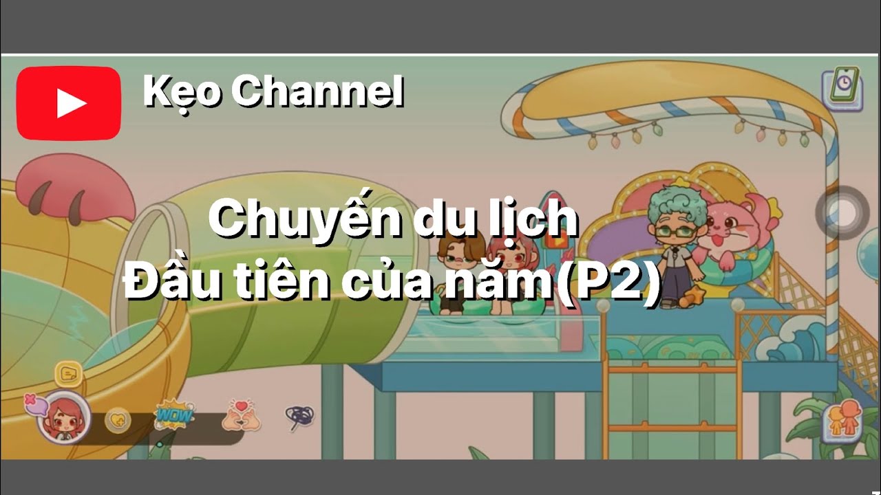 (Phần2) Chuyến du lịch đầu tiên của năm cùng gia đình ⛱️🌊🥰🧧🍹#gameworld #gameplay 
