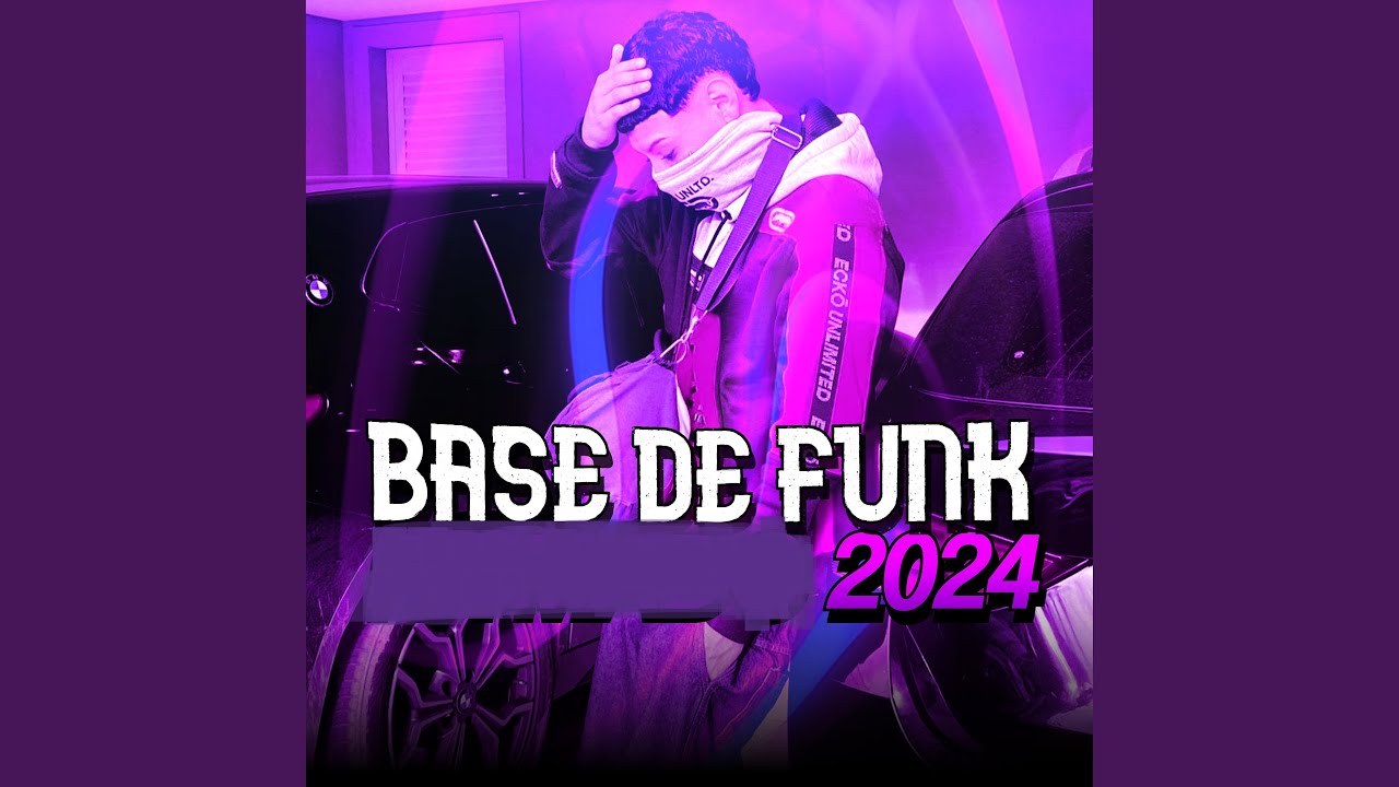 BASE DE FUNK 2024