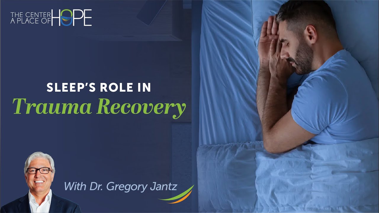The Role of Sleep in PTSD and Trauma Recovery | Dr. Gregory Jantz