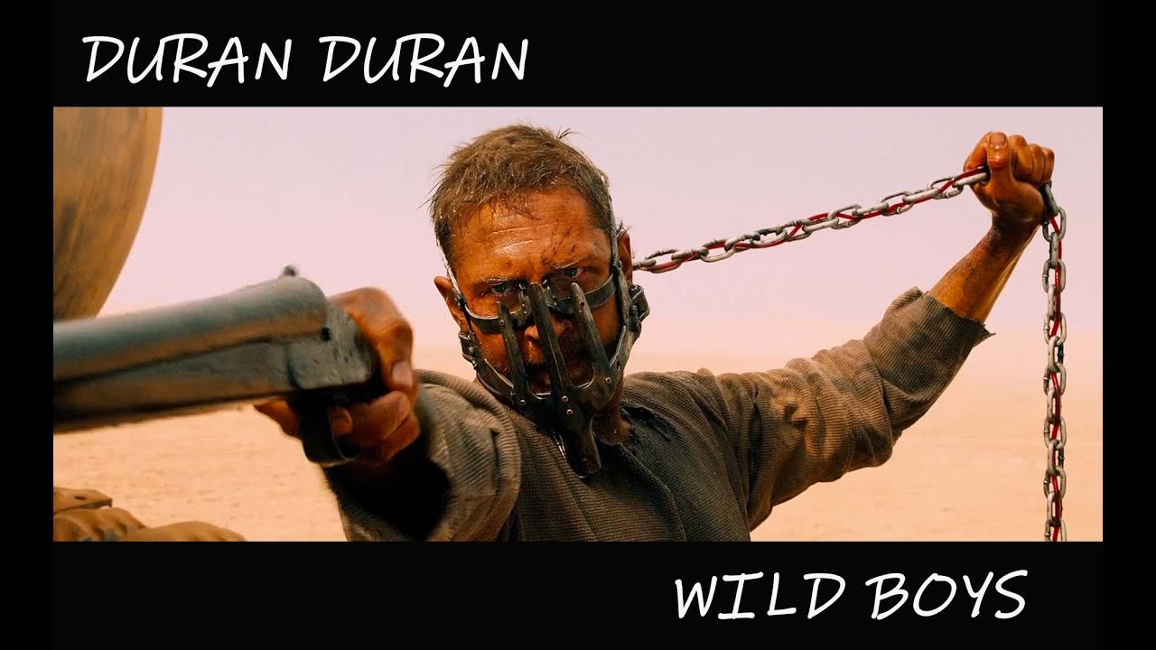 Duran Duran - Wild Boys (Mad Max)