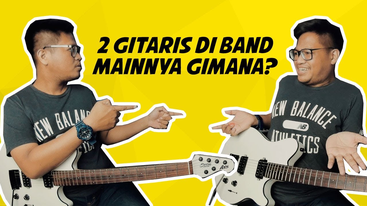 2 GITARIS DALAM BAND, GIMANA MAINNYA?