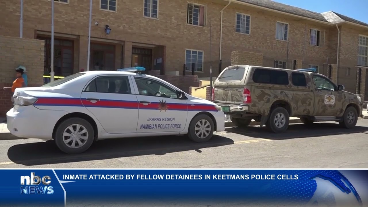 Inmate attacked by fellow detainees in Keetmanshoop Police cells - nbc