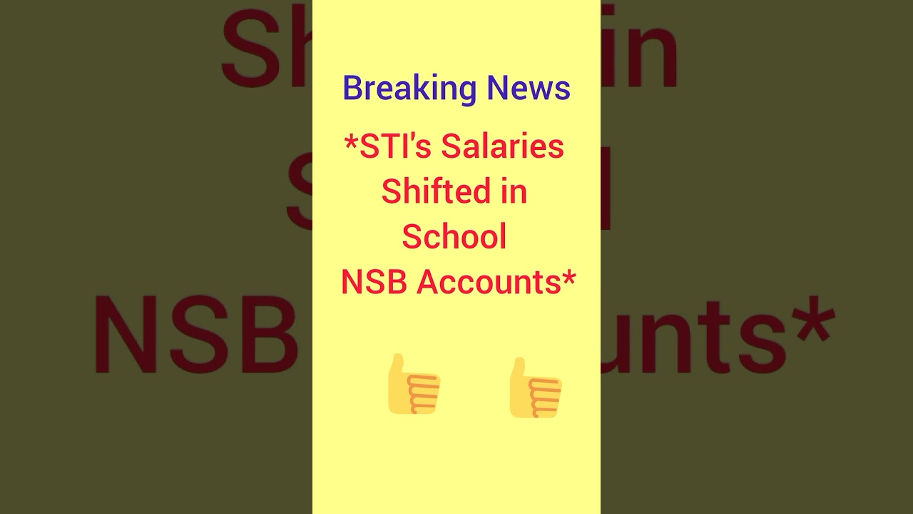 *STI's Salaries Shifted in School NSB Accounts* || Breaking News STI SALARY Update