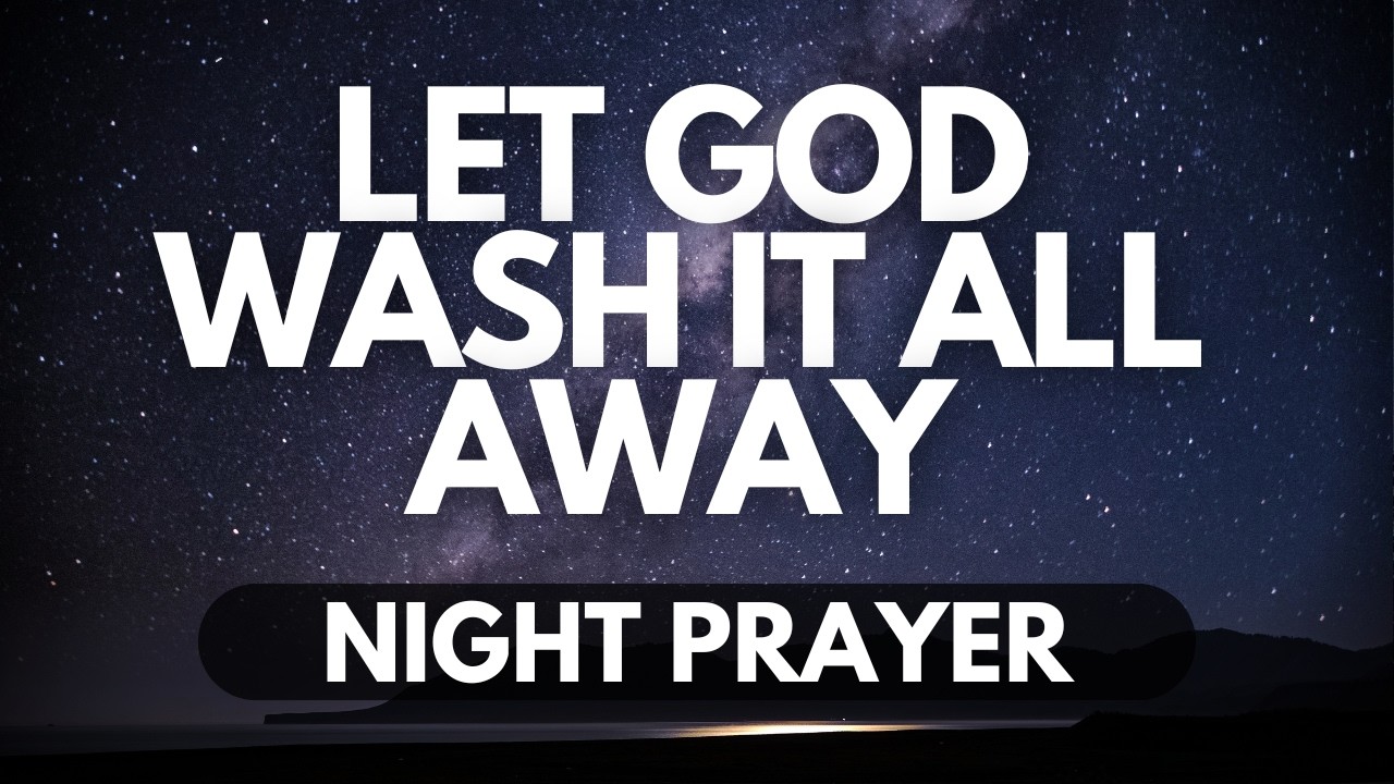God Will Forgive You | A Powerful Night Prayer of Repentance