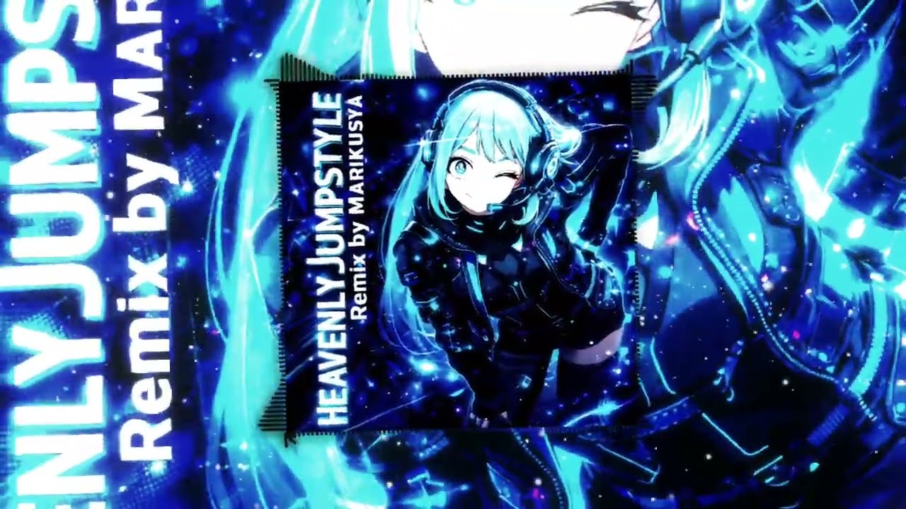 TWXNY – HEAVENLY JUMPSTYLE (Remix by Marikusya)