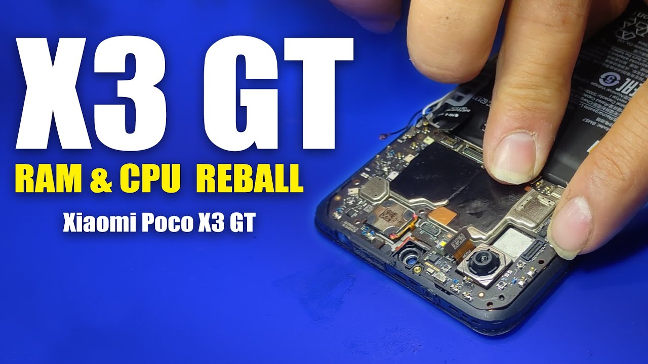 Poco X3 GT reball cpu & ram no power