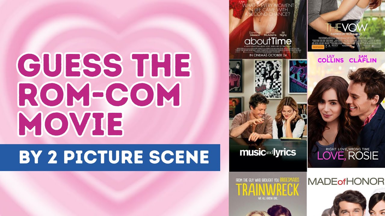 Guess the Rom-Com Movie from Just 2 Scenes? - Movie Quiz