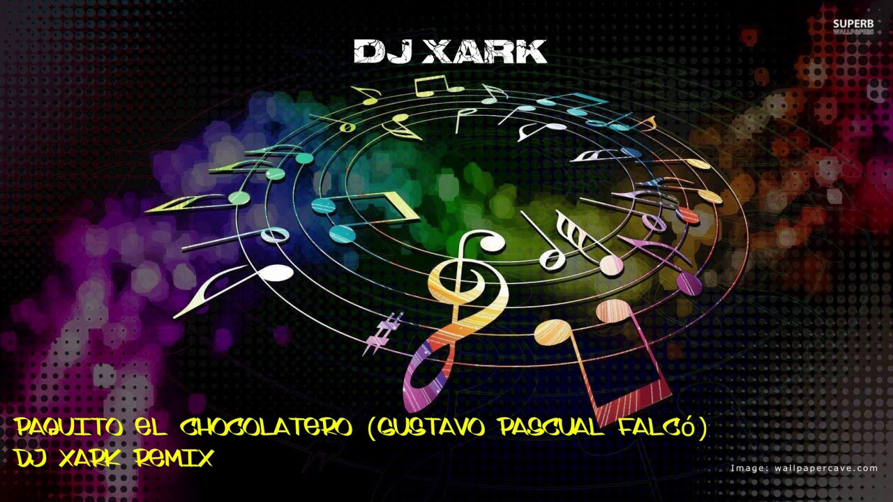 Paquito el chocolatero (DjXaRK remix  2019)