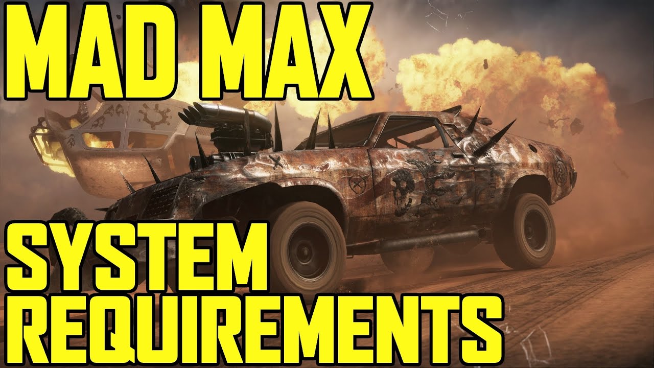 Mad Max PC System Requirements Revealed