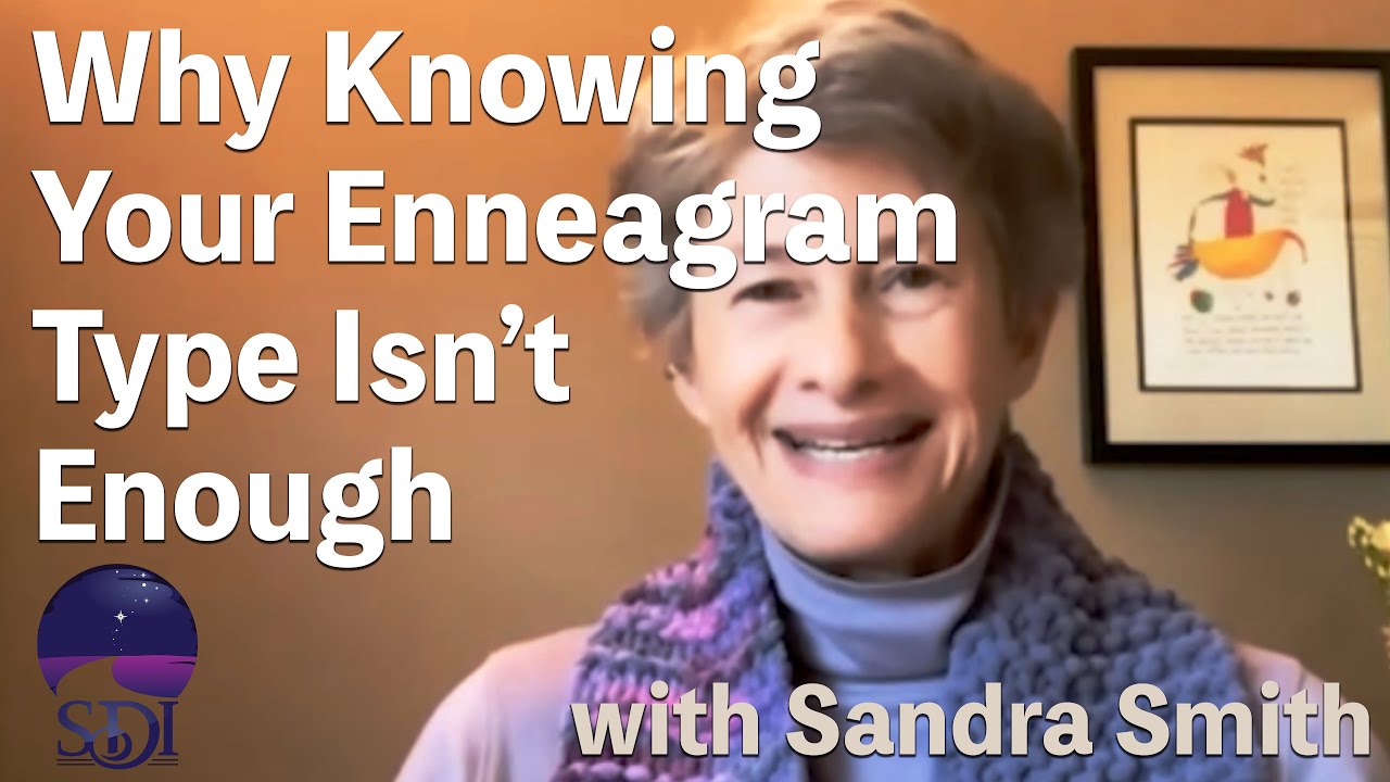 Why Knowing Your Enneagram Type Isn’t Enough: Discovering the Light Within - Sandra Smith