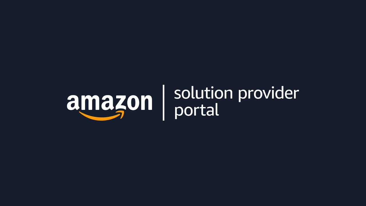 Introducing the Amazon Solution Provider Portal (SPP) | Key Features & Benefits