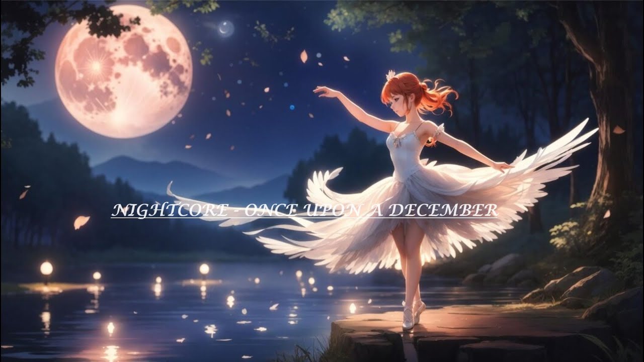 Nightcore  -  Once Upon A December
