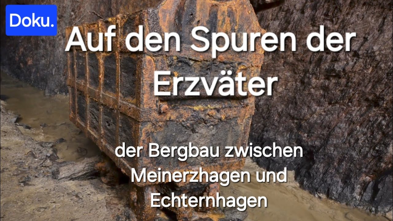 Auf den Spuren der Erzväter - der Bergbau zwischen Meinerzhagen und Echternhagen FHD