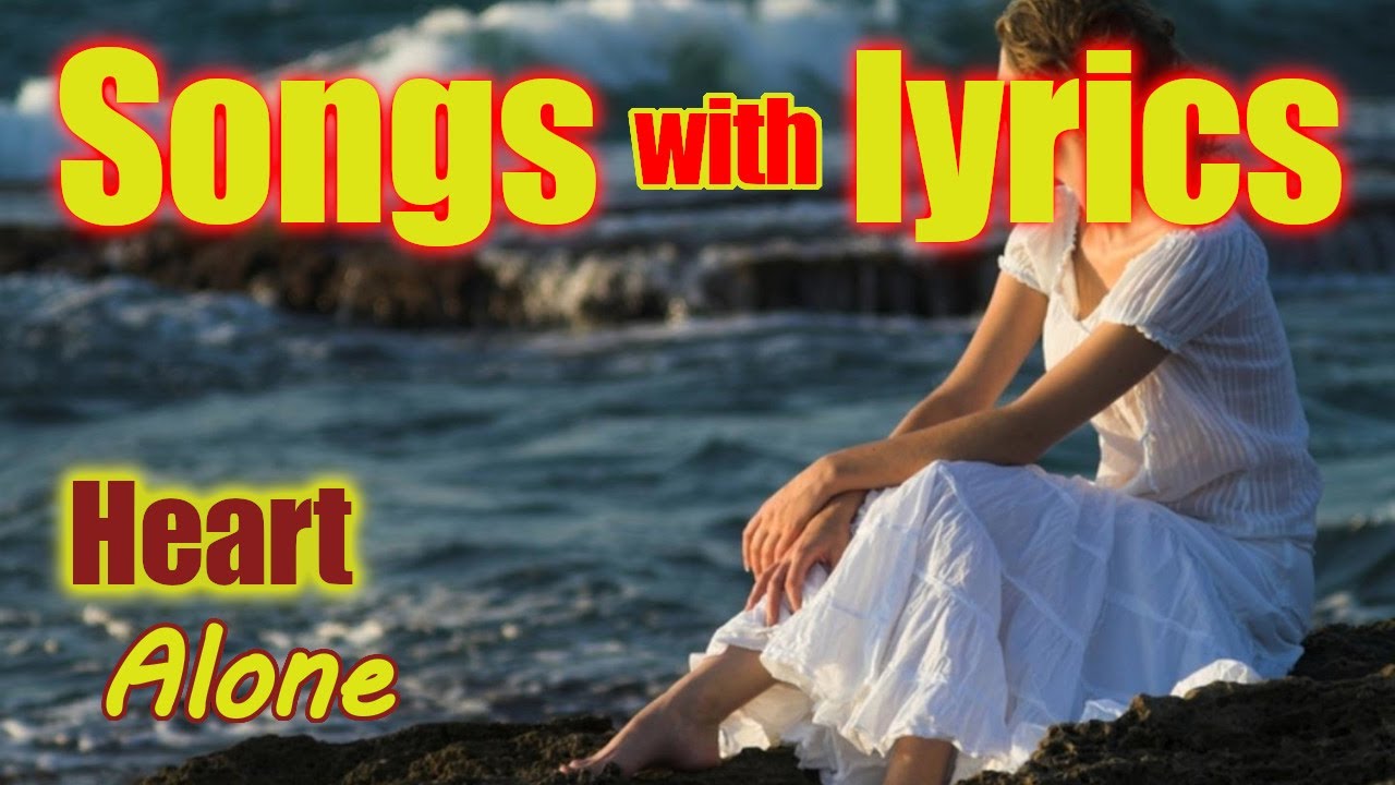 Piosenki z tłumaczeniem - Heart - Alone (Song with Lyrics)