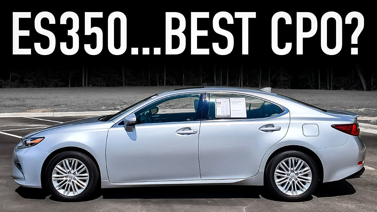 2017 Lexus ES 350 Review...Holy Grail of Certified Pre Owned Luxury Cars