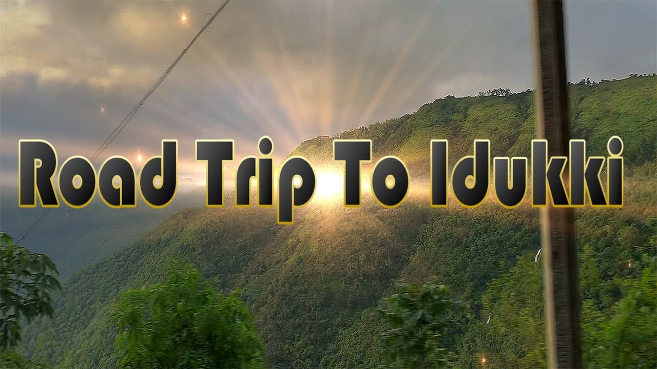 Road Trip To Idukki/kerala|idukki visiting places|Top 10 places in idukki2020