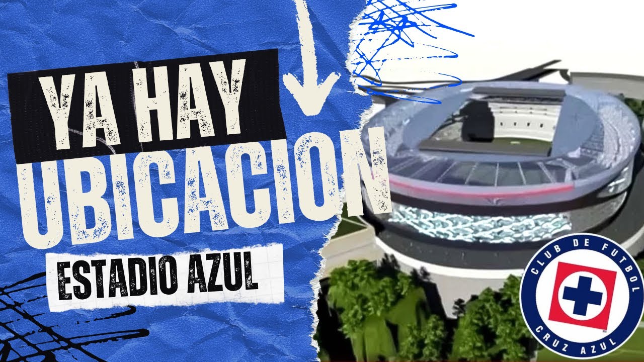 CRUZ AZUL HOY | ¡BOMBA! Nuevo estadio con UBICACIÓN DEFINIDA: te digo DÓNDE será (CDMX)