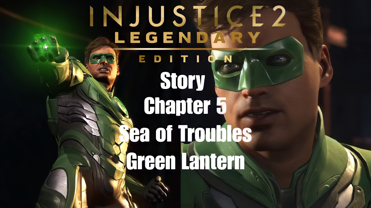 Injustice 2 - Chapter 5 | Sea of Troubles | Green Lantern | Story Mode