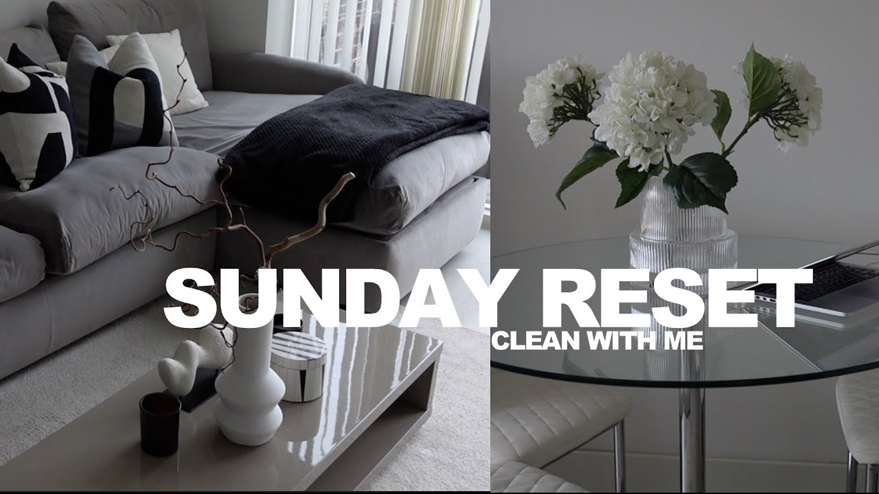 SUNDAY RESET | Clean with me
