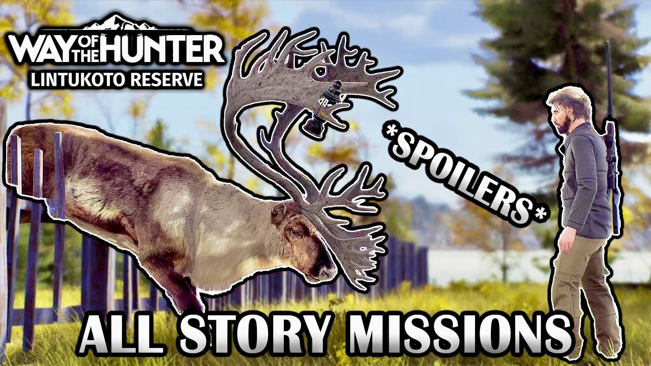 FULL WAY OF THE HUNTER - LINTUKOTO RESERVE **STORY MISSIONS!** MY FAVOURITE HUNTING STORY THUS FAR!