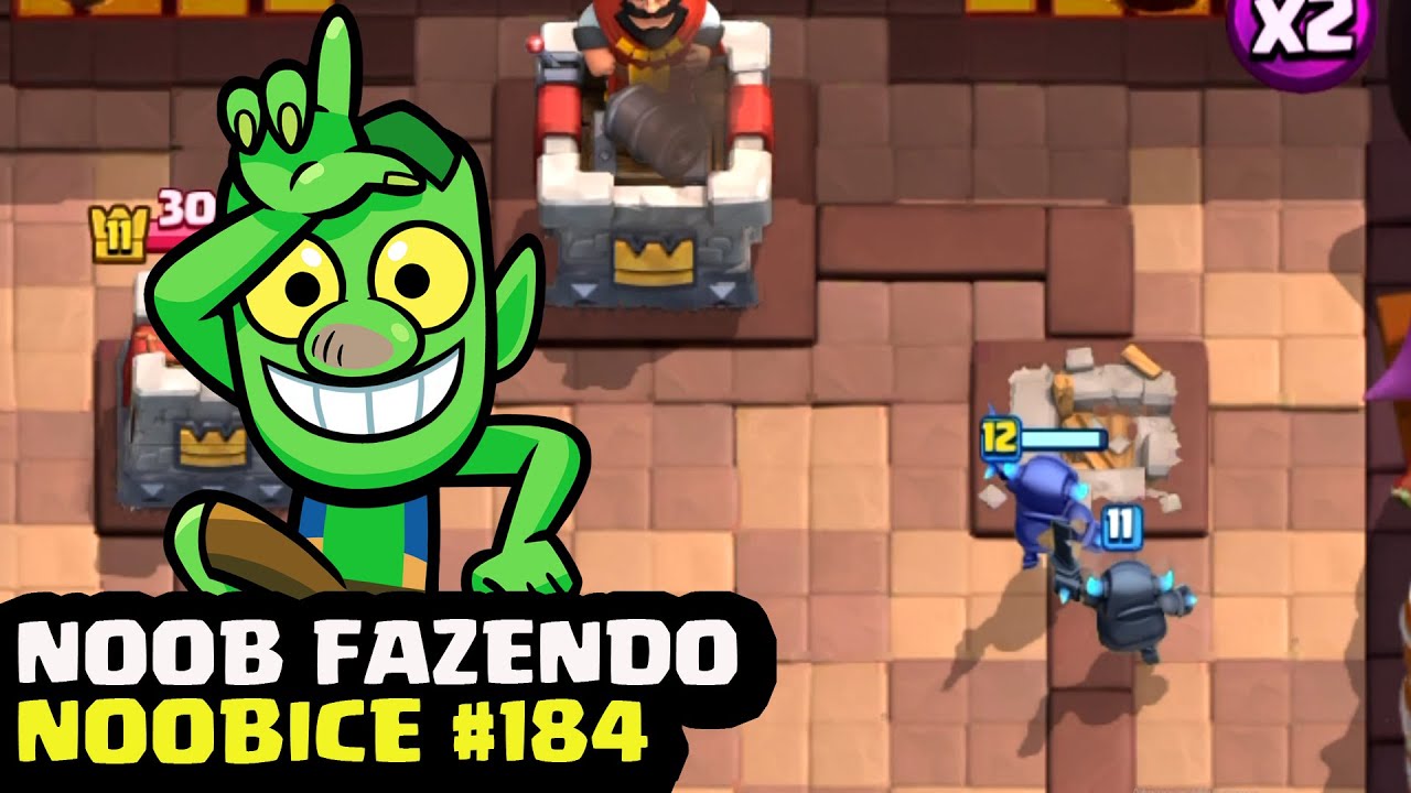 NOOB FAZENDO NOOBICE #184 - MOMENTOS ENGRAÇADOS NO CLASH ROYALE
