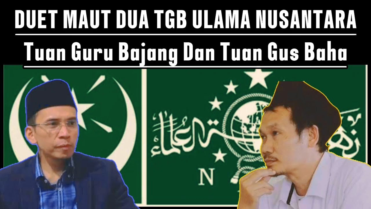 DUET MAUT  DUA TGB ULAMA NUSANTARA ✅️Tuan Guru Bajang dan Tuan Gus Baha @Zona.JalanHidup